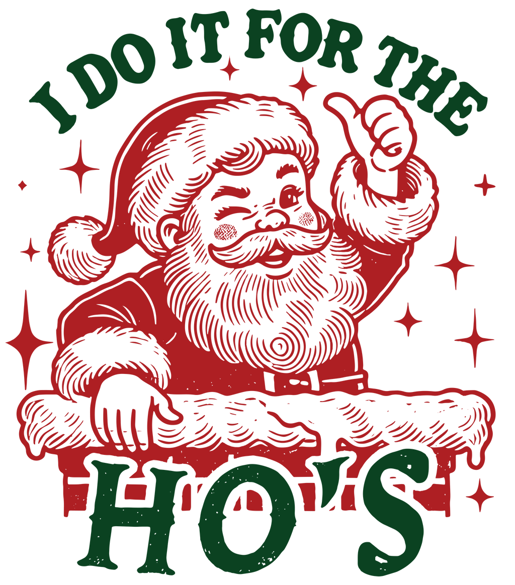 I Do It for the Ho's