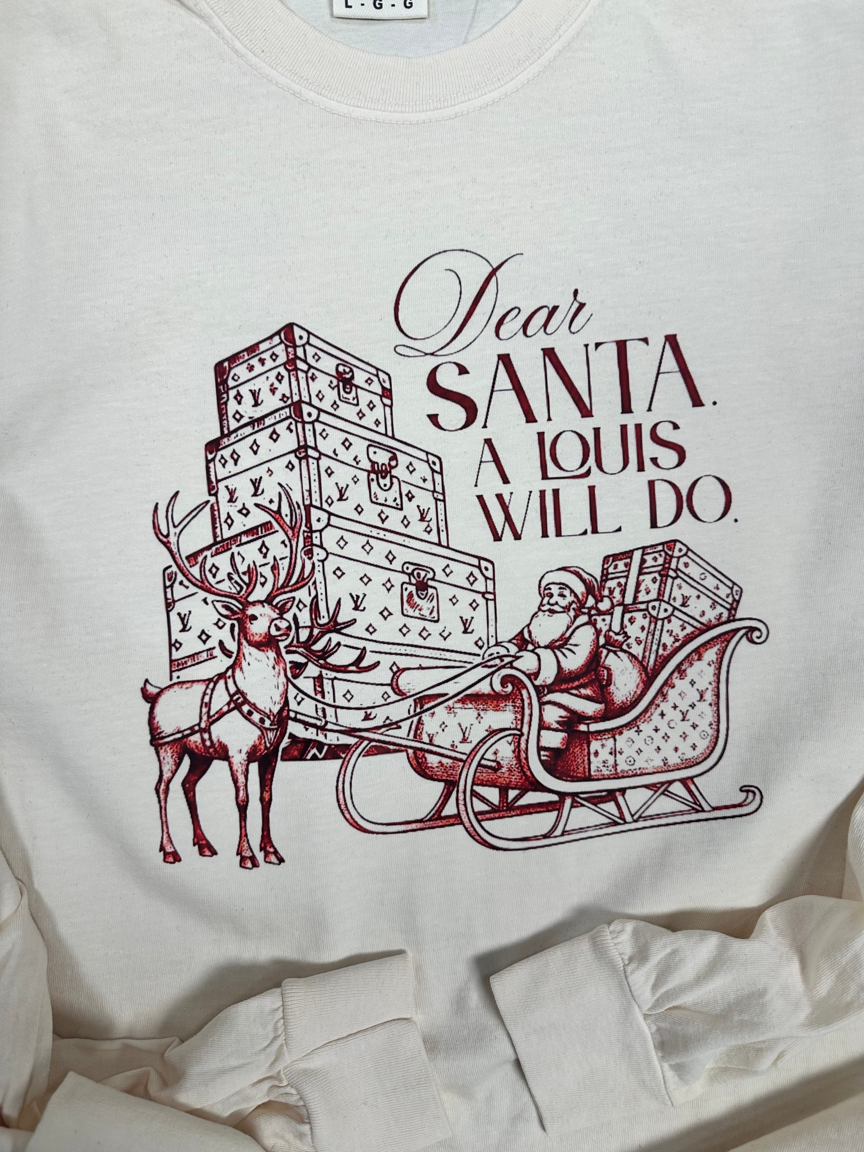 Dear Santa, A Louis Will Do